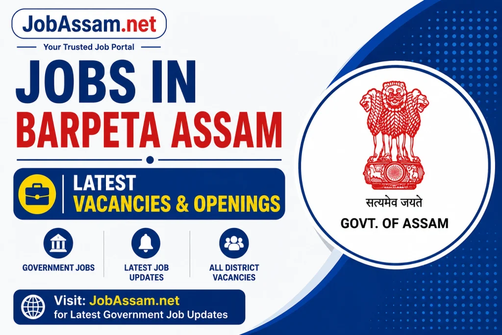 Jobs in Barpeta Assam – Latest Vacancies & Openings