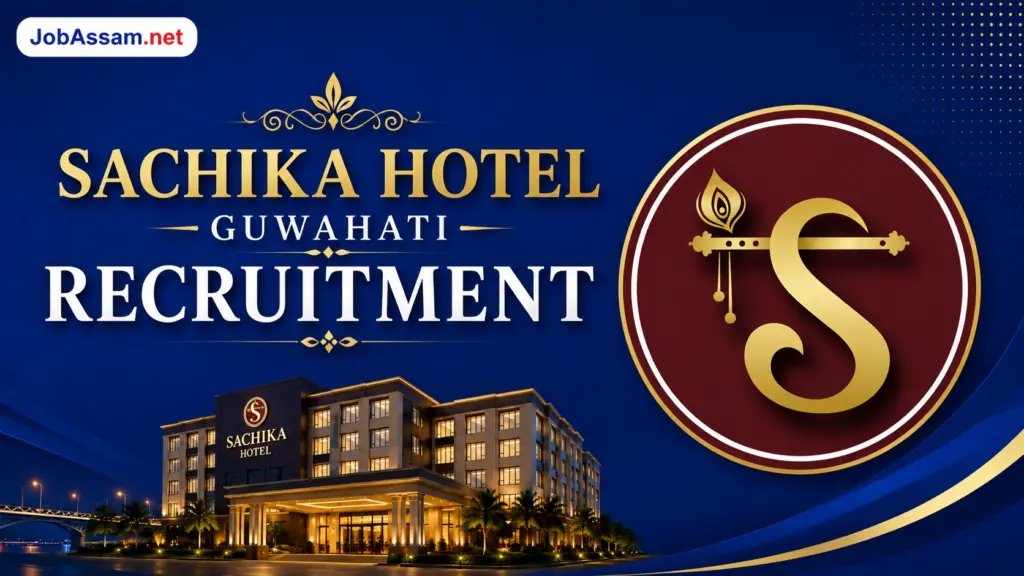 Sachika Hotel Guwahati Recruitment